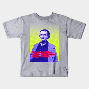 Edgar Allan Poe quote Kids T-Shirt